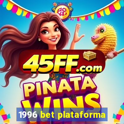 1996 bet plataforma